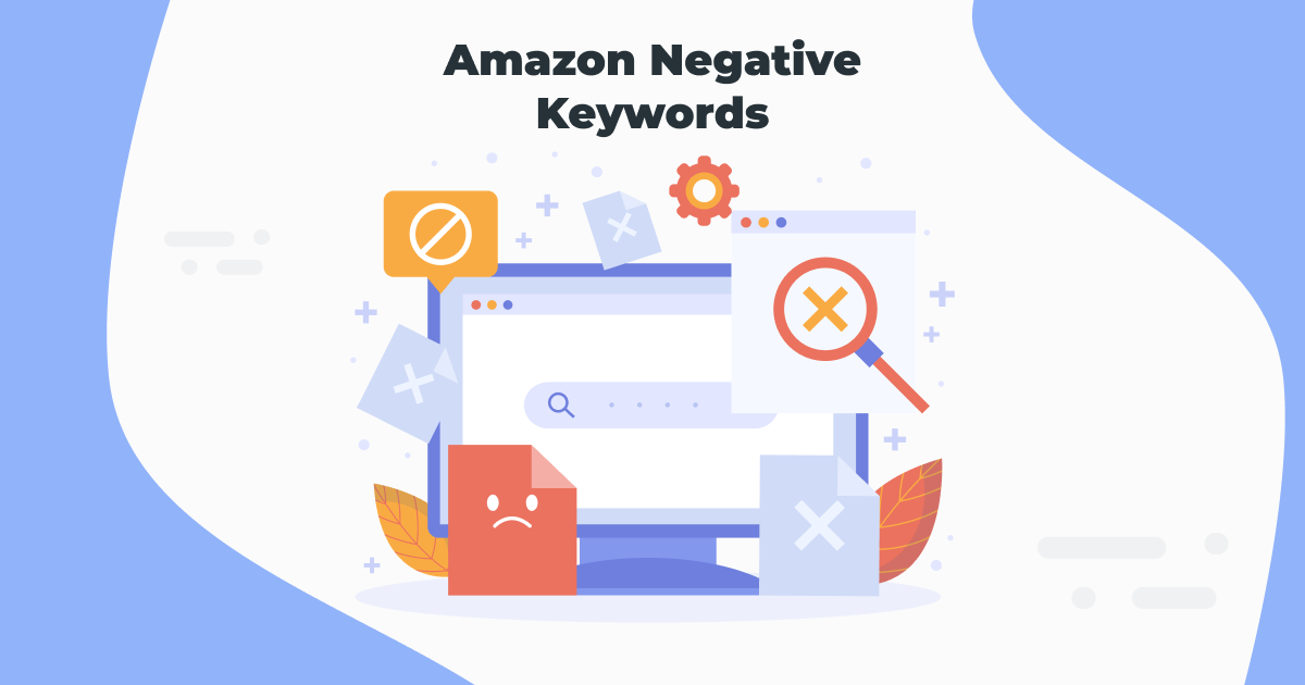Amazon Negative Protets Amazon Negative Keywords Strategy: 2025 Guide for Sellers